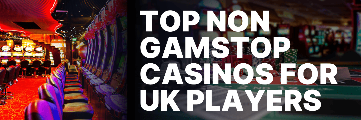 Exploring Non GamStop UK Casinos Your Guide to Alternative Gaming 934741611