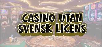 Casinon Utan Svensk Licens En Guide till Spel utan Begränsningar