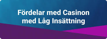 Casino med Minsta Insättning Din Guide till Låga Insättningar -1579495323 Casino med Minsta Insättning Din Guide till Låga Insättningar -1579495323