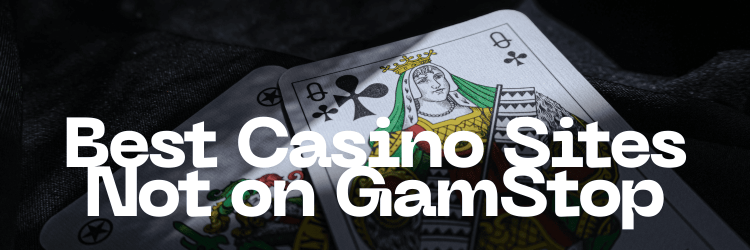 Exploring Gambling Sites Not Linked to GamStop -1325014433