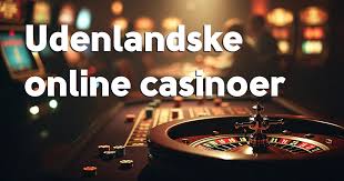 Gode Udenlandske Casinoer En Guide til De Bedste Spiloplevelser Gode Udenlandske Casinoer En Guide til De Bedste Spiloplevelser
