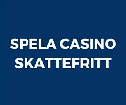 Skattefria Utländska Casino Din Guide till Spel utan Skatt -1632417995