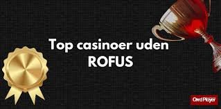 Casinoer uden ROFUS for Danske Spillere - En Guide Casinoer uden ROFUS for Danske Spillere - En Guide